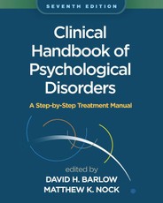 Clinical Handbook of Psychological Disorders, Seventh Edition