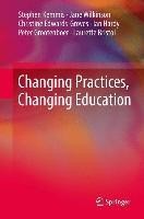 Changing Practices, Changing Education