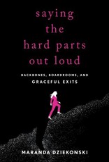 Saying the Hard Parts Out Loud