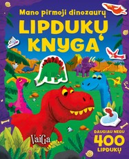 Mano pirmoji dinozaurų lipdukų knyga