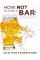 How Not to Open a Bar