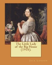 The Little Lady of the Big House (1916). By