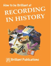 How to be Brilliant at Recording in History