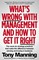 What's Wrong With Management and How to Get It Right