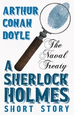 The Naval Treaty (Sherlock Holmes Series)