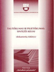 Tautiškumas ir pilietiškumas: sintezės keliai