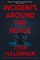 Incidents Around the House