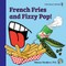 French Fries and Fizzy Pop!