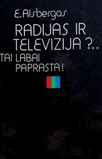 Radijas ir televizija? Tai labai paprasta!
