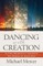 Dancing with Creation
