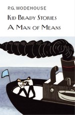Kid Brady Stories & A Man of Means