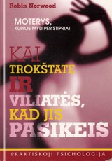 Moterys, kurios myli per stipriai