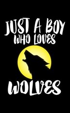 Just A Boy Who Loves Wolves