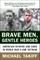 Brave Men, Gentle Heroes