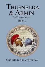 Thusnelda & Armin the Younger Years Book 1