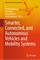 Smarter, Connected, and Autonomous Vehicles and Mobility Systems