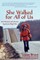 She Walked for All of Us, One Woman's 1971 Protest Against an Illegal War