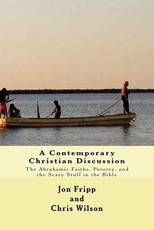 A Contemporary Christian Discussion - The Abrahamic Faiths, Poverty, and the Scary Stuff in the Bible