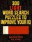 300 Light Word Search Puzzles to Improve Your IQ