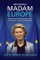 Becoming Madam Europe