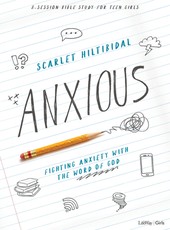 Anxious - Teen Girls' Bible Study Book