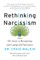 Rethinking Narcissism