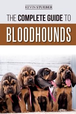 The Complete Guide to Bloodhounds