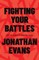 Fighting Your Battles