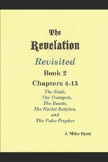 THE REVELATION REVISITED II (Chapters 4-13)