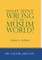 What Went Wrong in the Muslim World?