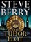 The Tudor Plot: A Cotton Malone Novella