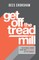 Get Off the Treadmill