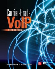 Carrier Grade Voice Over Ip, Third Edition