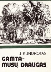 Gamta – mūsų draugas