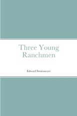 Three Young Ranchmen