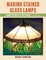 Making Stained Glass Lamps