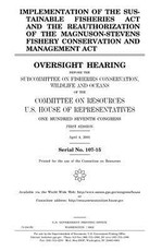 Implementation of the Sustainable Fisheries Act and the reauthorization of the Magnuson-Stevens Fishery Conservation and Management Act