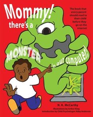 Mommy! There's a Monster in our Computer