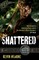 Shattered