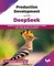 Production Development with DeepSeek