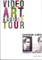 Video Art, A Guided Tour
