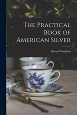 The Practical Book of American Silver