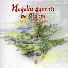 Negaliu gyventi be Tavęs...