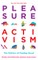Pleasure Activism