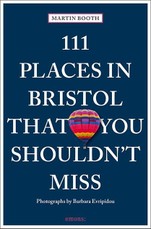 111 Places in Bristol That You Shouldn't Miss