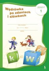 Wędrowka po zdaniach i slowkach. Zeszyt 1. 2 klasės pratybų sąsiuvinis Nr.1