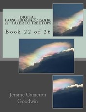 Digital Concordance - Book 22 - Taker To Treetops