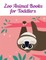 Zoo Animal Books for Toddlers