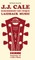J.J. Cale - Remembering his unique laidback music