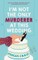 I'm Not the Only Murderer at This Wedding